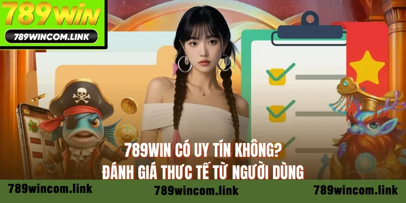 789WIN có uy tín không?