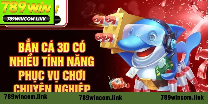Bắn cá 3D có nhiều tính năng phục vụ chơi chuyên nghiệp Bắn cá 3D có nhiều tính năng phục vụ chơi chuyên nghiệp