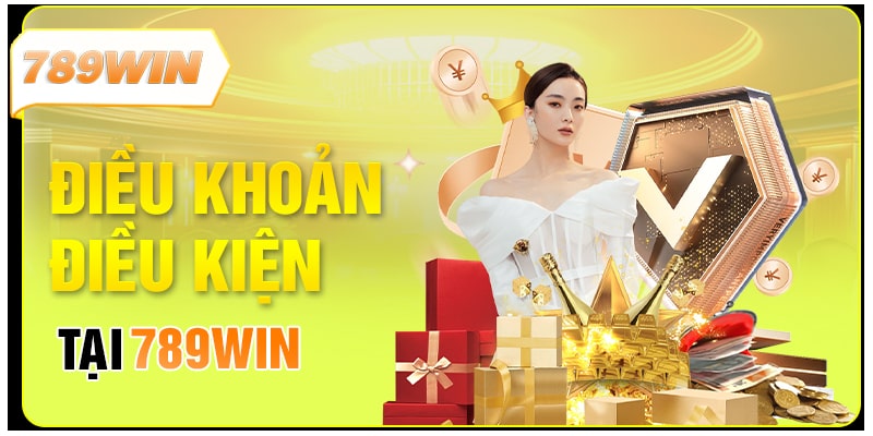 dieu-khoan-dieu-kien-789win