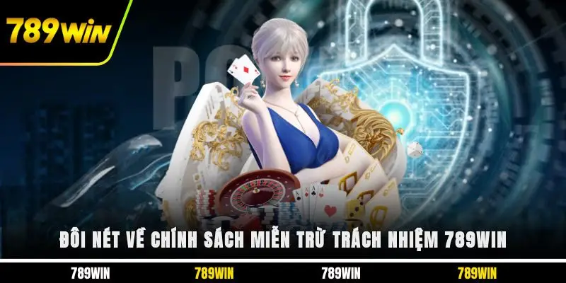 mien-tru-trach-nhiem-789win