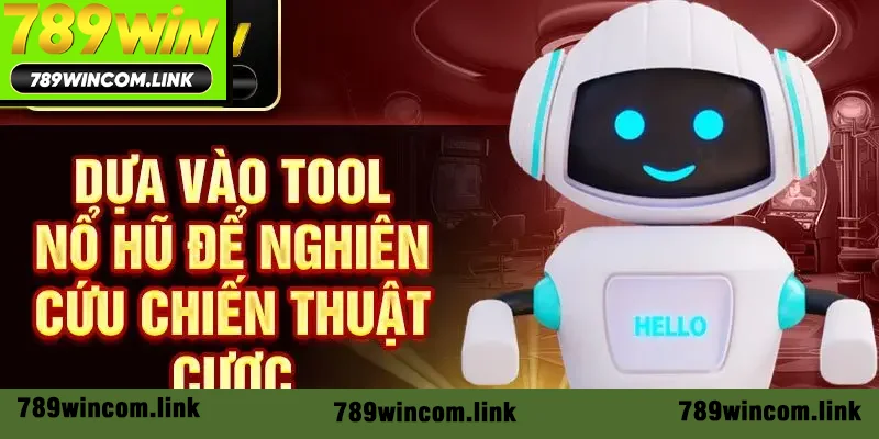 Dựa vào công cụ nổ hũ để nghiên cứu chiến thuật cược Dựa vào công cụ nổ hũ để nghiên cứu chiến thuật cược