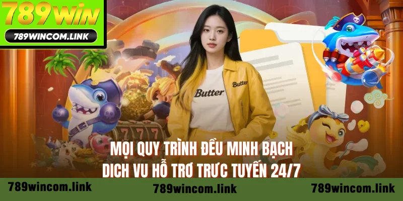 Mọi quy trình đều minh bạch, dịch vụ hỗ trợ trực tuyến 24/7 Mọi quy trình đều minh bạch, dịch vụ hỗ trợ trực tuyến 24/7