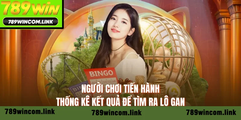 Người chơi tiến hành thống kê kết quả để tìm ra lô gan Người chơi tiến hành thống kê kết quả để tìm ra lô gan