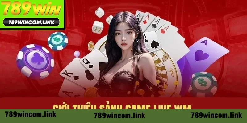 Giới thiệu sảnh cược Live WM tổng quan
