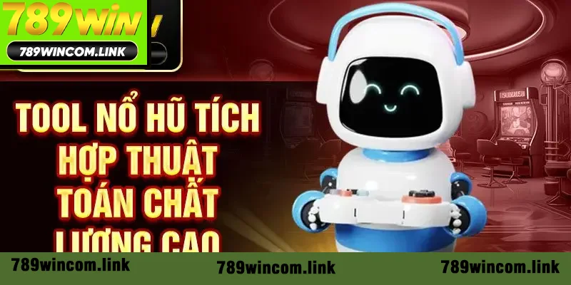 Công cụ nổ hũ tích hợp thuật toán chất lượng cao Công cụ nổ hũ tích hợp thuật toán chất lượng cao